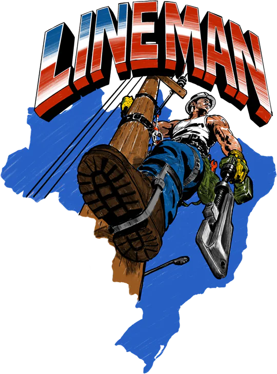 LINE MAN: an illustrated lineworker climbing a utility pole, seen from below, over a map of Brazil.